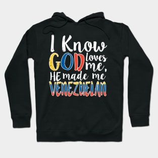 God Loves Me He Made Me Venezuelan Flag Colors T-Shirt T-Shirt Hoodie